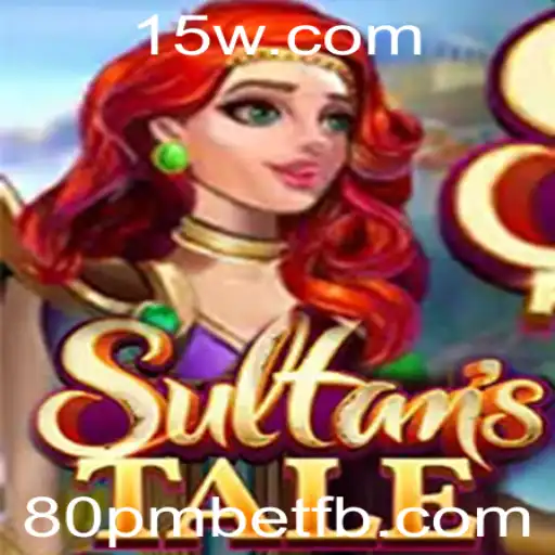 Sultanstale: Mergulhe na Aventura do Oriente com a Estratégia 80pmbet