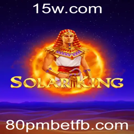 Descubra o Mundo Empolgante de SolarKing e o Desafio 80pmbet